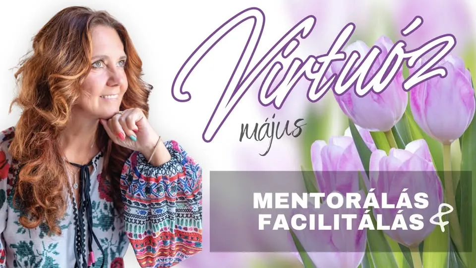 Virtuóz mentoráslás és facilitálás